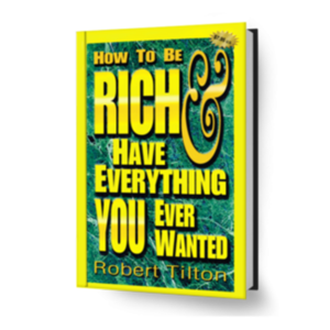 How to be Rich and Have Everything you ever wanted (PDF Download)